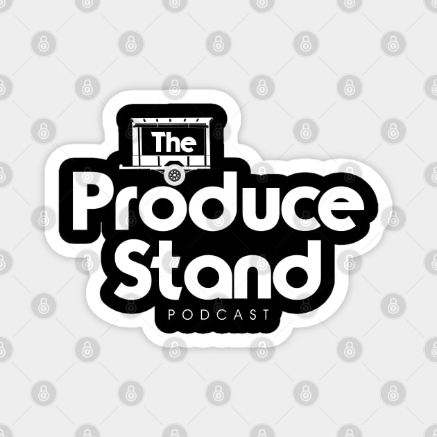 The Produce Stand Podcast Primary Logo white Magnet by Produce Stand Podcast