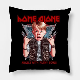 Home Alone - Angels with Filthy Souls Heavy Metal Inspired Pillow