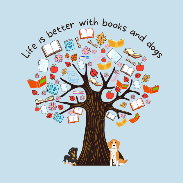Life is better with books and dogs by WonkeyCreations