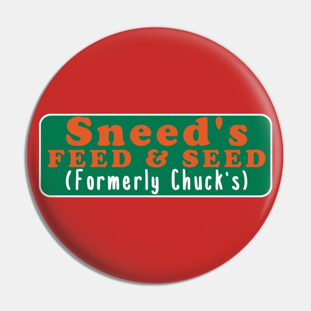 Sneed's Feed and Seed - Meme, Ironic, Parody Pin by SpaceDogLaika