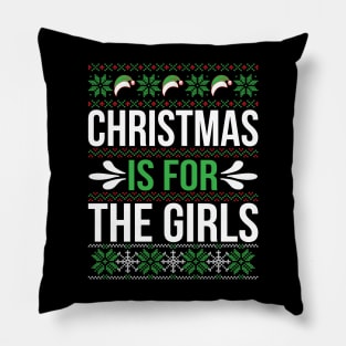 Christmas is for Girls Pillow