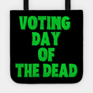 Voting Day of the Dead Tote