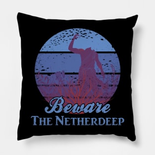 Beware the Netherdeep Pillow