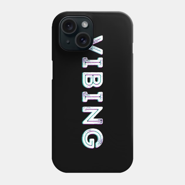 VIBING Phone Case by giovanniiiii