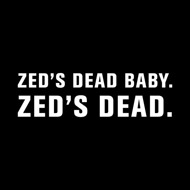 Zed's Dead. by WeirdStuff