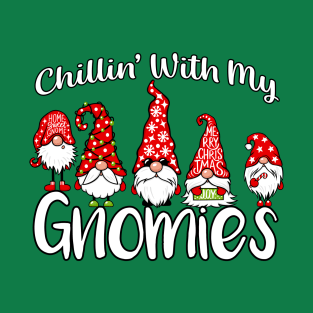 Chillin With My Gnomies T-Shirt