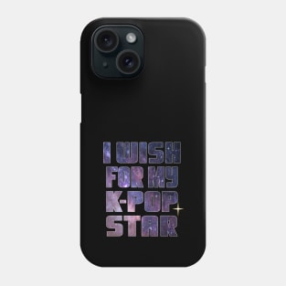 I Wish for my K-Pop Star on starry night background Phone Case
