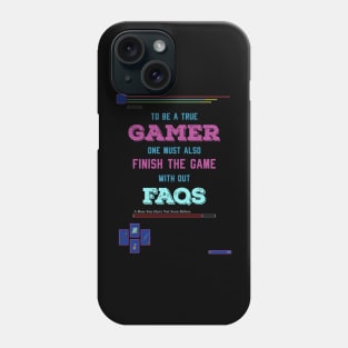 To be a true gamer one must also finish the game without FAQS recolor 4 Phone Case