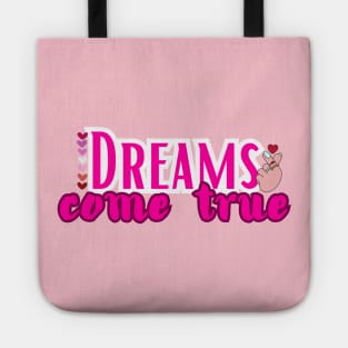 Dreams come true Tote