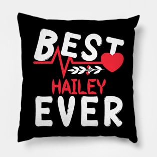 Best Hailey Ever Funny Name Personalized Hailey Valentine_s Pillow