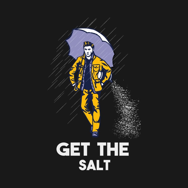 GET THE SALT by ranchersswansong