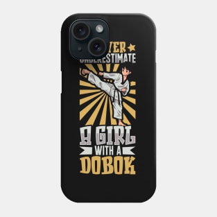 Never underestimate a girl in a dobok - Tang Soo Do Phone Case