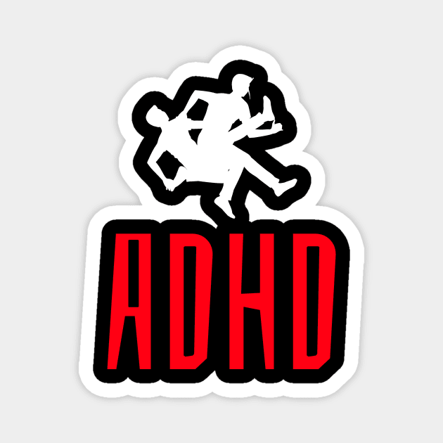 ADHD will rock you, lets move! Magnet by Cyberchill