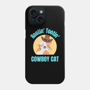 Rootin Tootin Cowboy Cat Feline Funny Cute Kitty Kitten Country Hat Lovers Phone Case