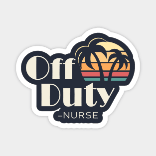 Off Duty Nurse Magnet