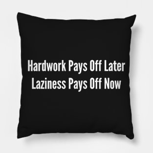 lazy relax shirt pays off now Pillow