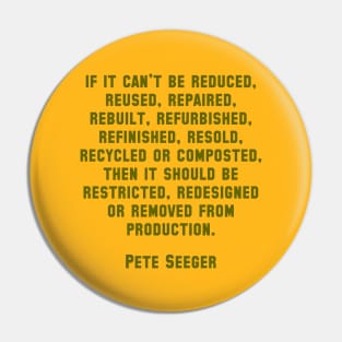 Pete Seeger Sustainability Quote Pin