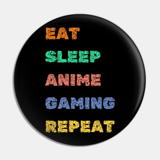 Eat Sleep Anime Gaming Repeat, Otaku Gamer Anime Pin