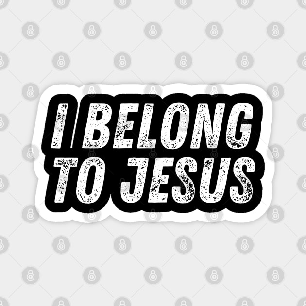 I Belong To Jesus Christ Christian Quote Magnet by Art-Jiyuu