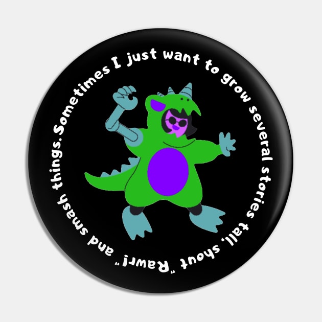 Sometimes I Just Want To Go "Rawr" And Smash Things (MD23QU007) Pin by Maikell Designs