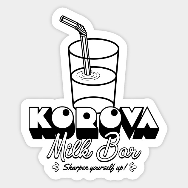 Korova Milk Bar Clockwork Orange Sticker Teepublic