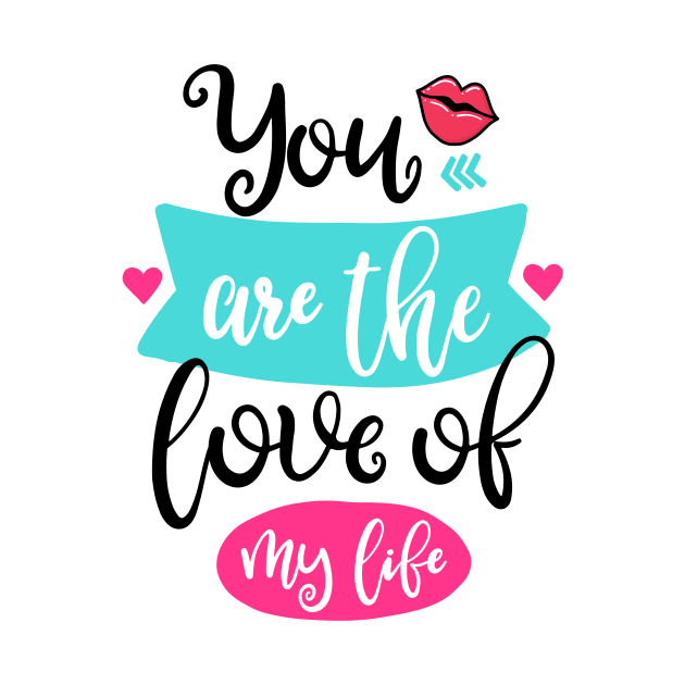 You are the love of my life by ByVili