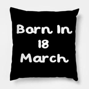 Born In 18 March Pillow