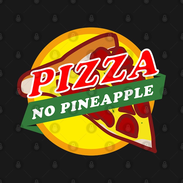 No Pineapple on Pizza by jiromie