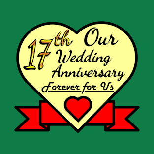 Our 17th Wedding anniversary T-Shirt