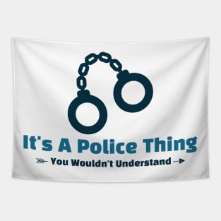 It's A Police Thing - funny design Tapestry