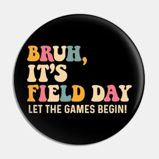 Bruh It's Field Day Let The Games Begin Field Trip Fun Day Pin