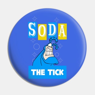 The Tick Soda Pin