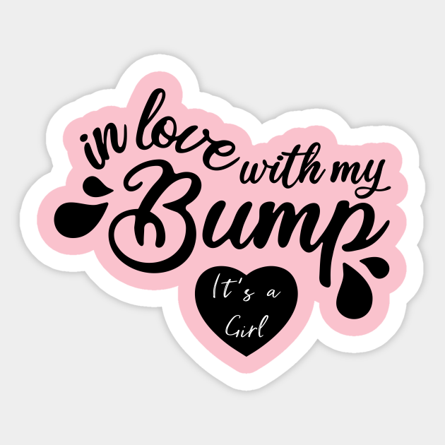 In Love With My Baby Bump Girl Mommy To Be Sticker Teepublic In Love With My Baby Bump Girl Mommy To Be Sticker Teepublic
