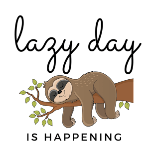 Lazy Day is happening cute Sloth hanging out T-Shirt