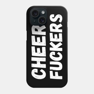 Cheers Fuckers. Funny Fuck and Drinking Quote. Phone Case