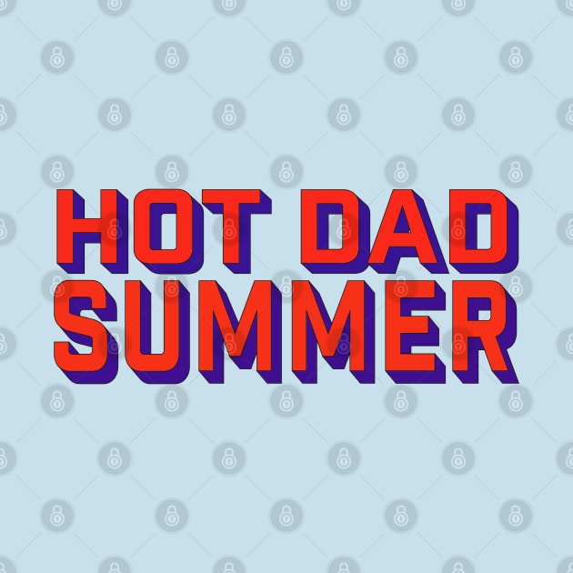 Hot dad summer by ART by RAP