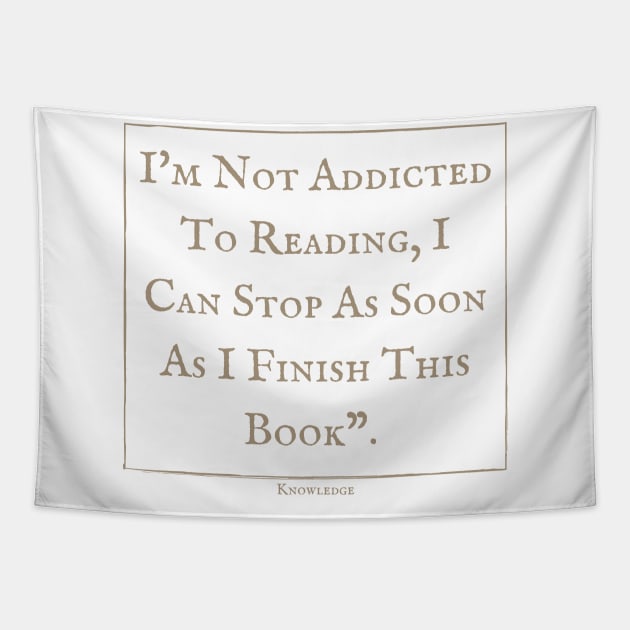 I'm not addicted to reading I can stop as soon as I finish this book, Tapestry by Ouarchanii