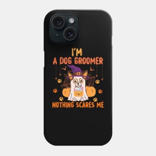 I'm A Dog Groomer Halloween Ghost Phone Case