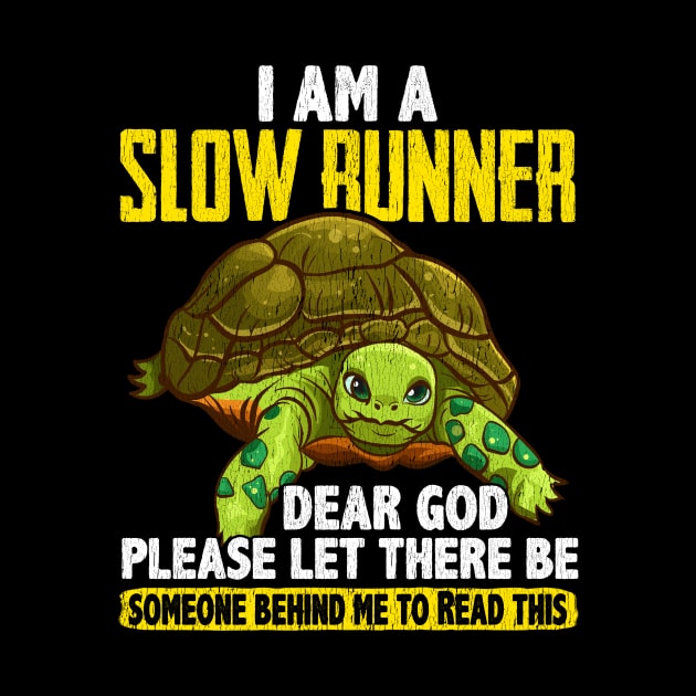 I Am a Slow Runner Funny Turtle Running Joke by theperfectpresents