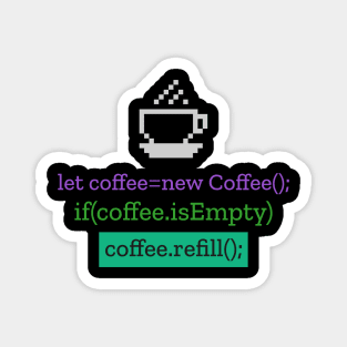 Coding needs coffee Magnet