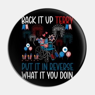 Back It Up Terry Put It In Reverse Fireworks Fun 4th Of July Pin