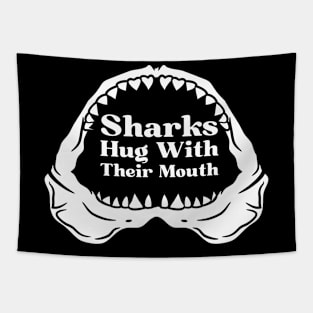 Sharks Hug With Their Mouth Tapestry