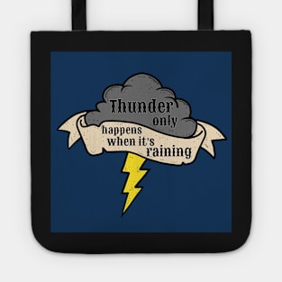 Thunder only happens when it’s raining Fleetwood Mac Tote