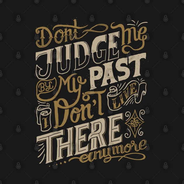 dn't judge me by my past i don't live there anymore by sober artwerk