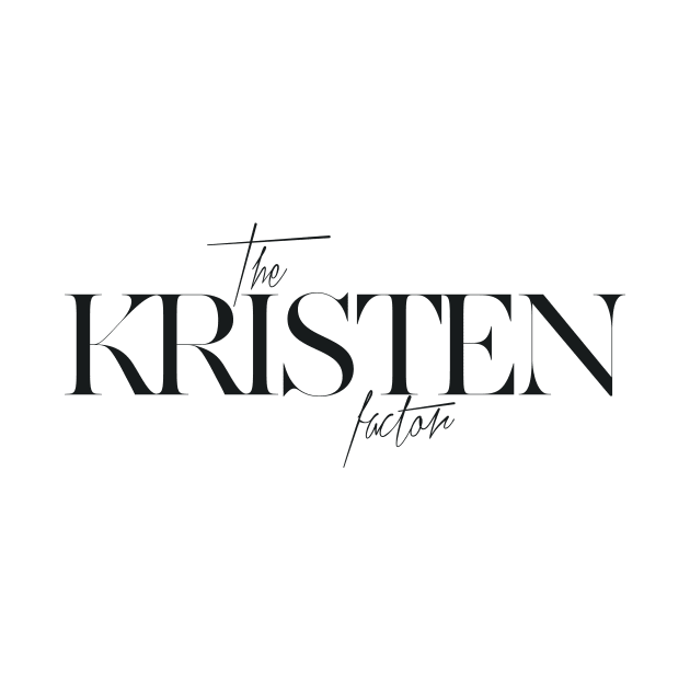 The Kristen Factor by TheXFactor