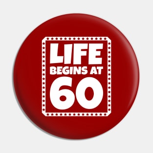 Life Begins at 60 Pin