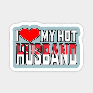 I Love My Hot Singaporean Husband Magnet