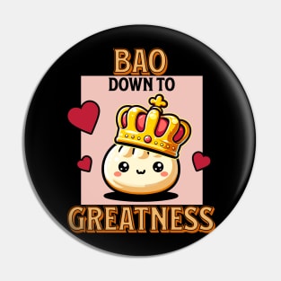 Bao Down to Greatness - Dim Sum Fun Pin