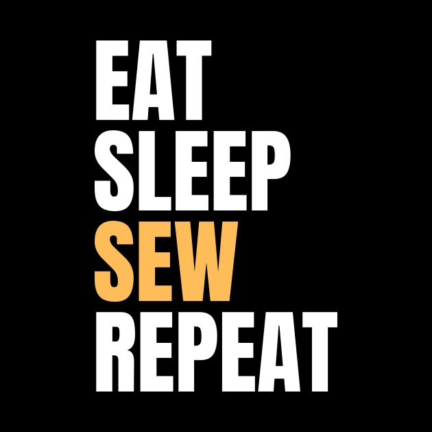 Eat Sleep Sew Repeat by Nice Surprise