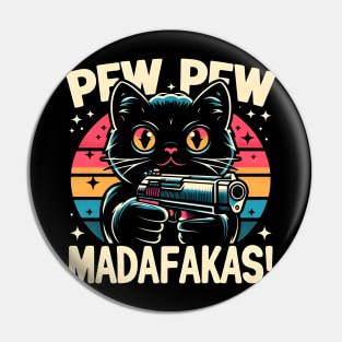 Pew Pew Madafakas Cat Crazy Vintage Funny Cat Owners Pin